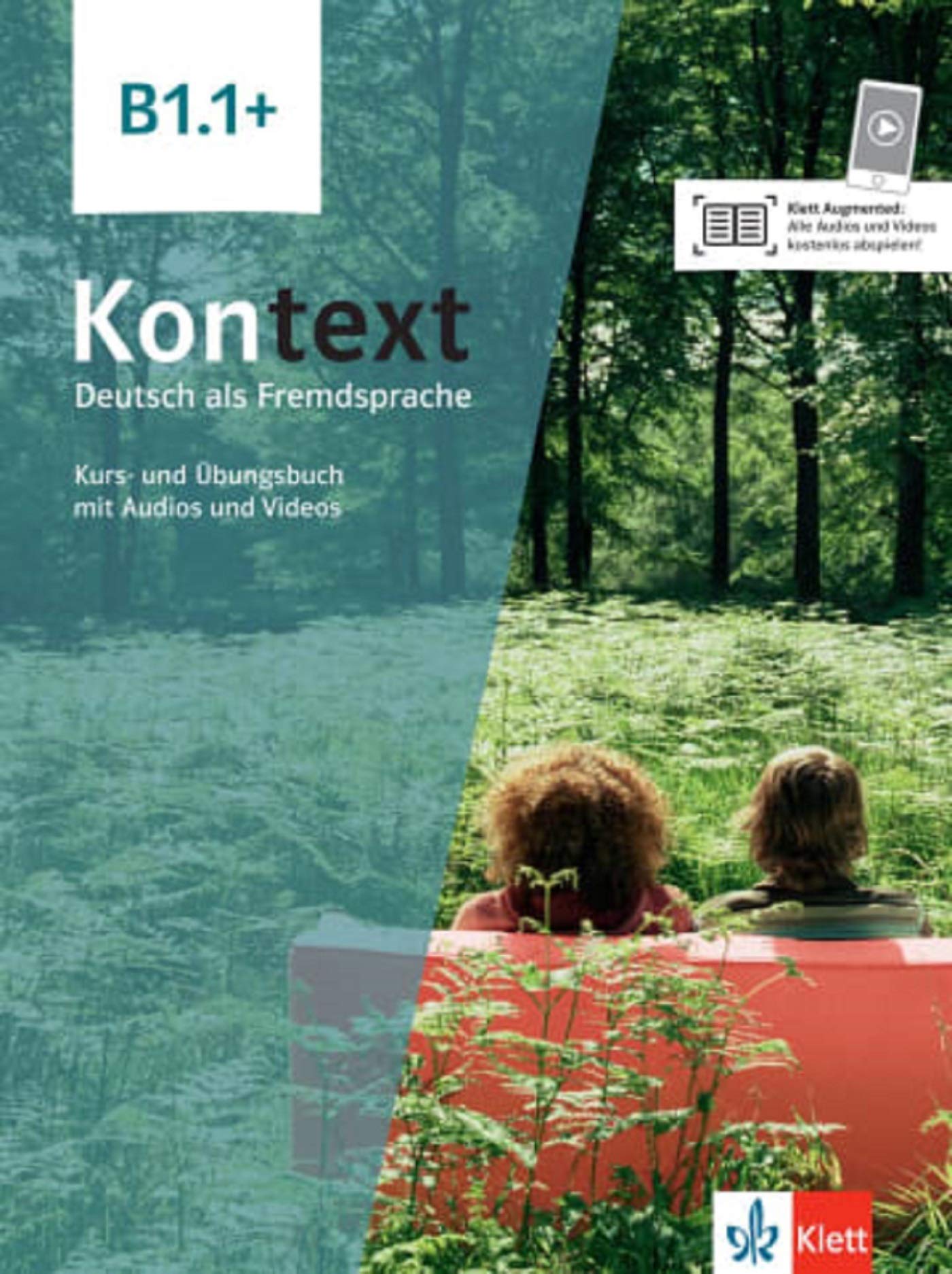 Kontext B1.1+ - Kurs- und Übungsbuch mit Audios und Videos