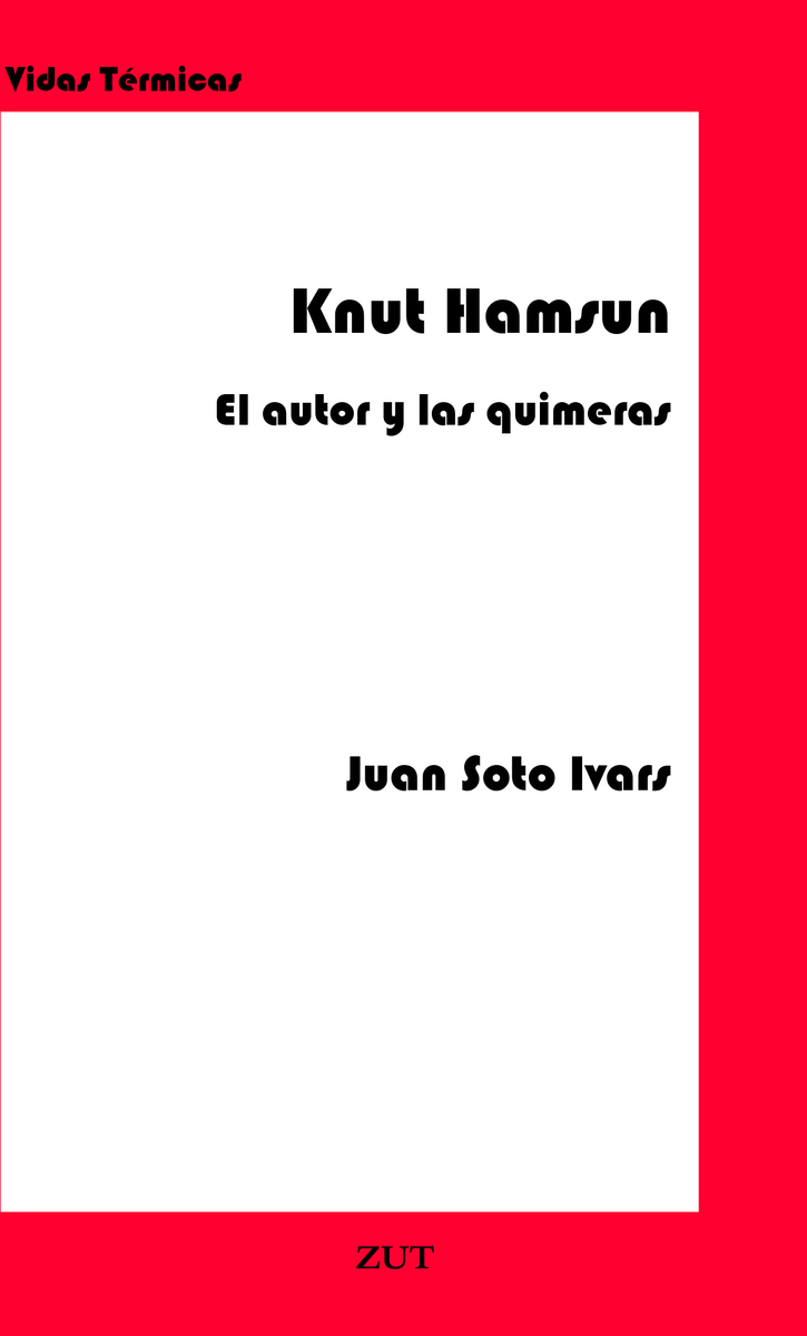 Knut Hamsun: el autor y las quimeras