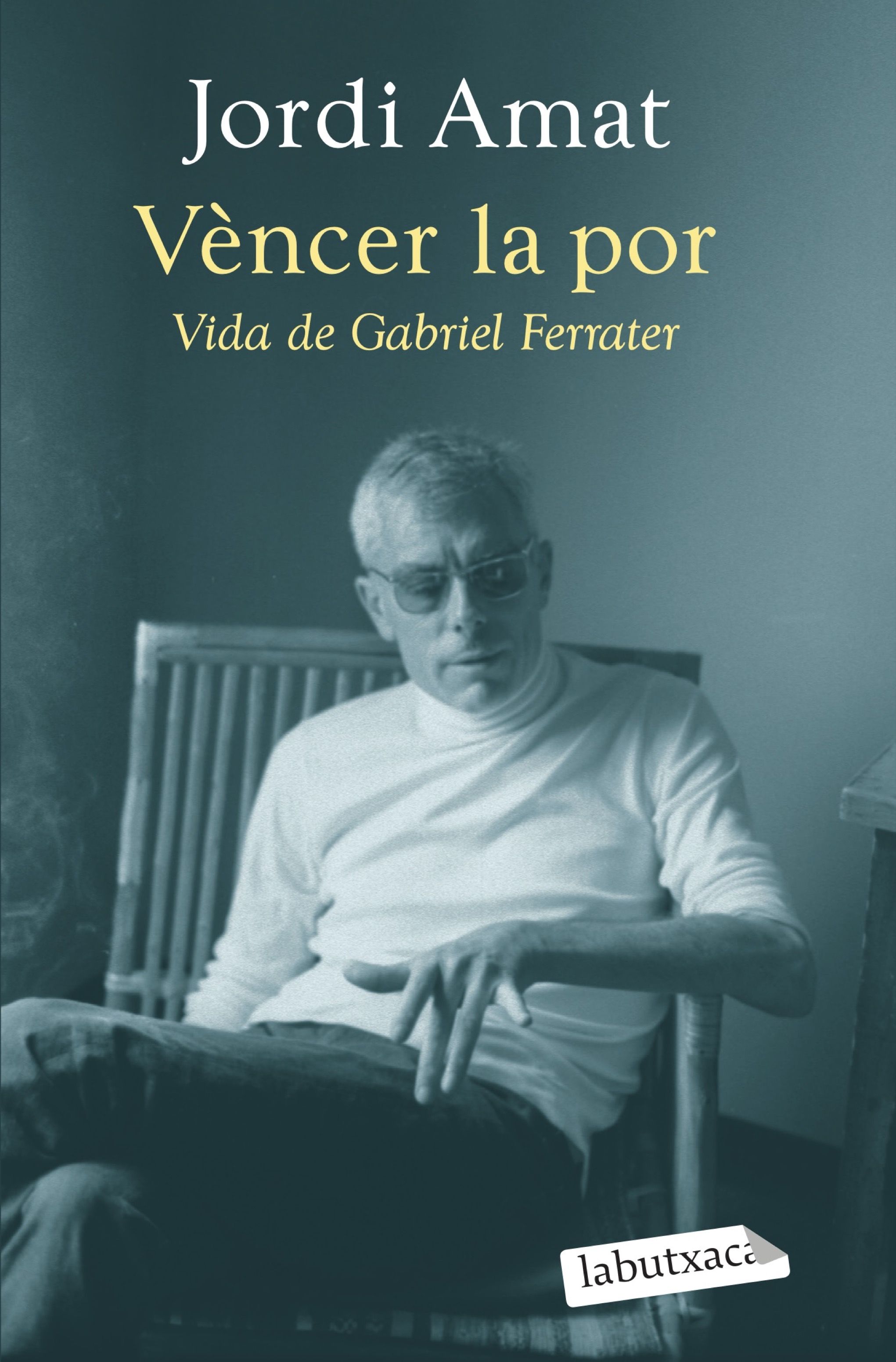 Vèncer la por: vida de Gabriel Ferrater (Edició de butxaca)