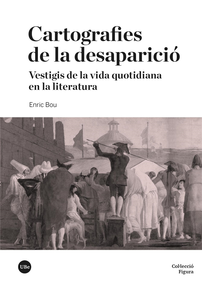 Cartografies de la desaparició: vestigis de la vida quotidiana en la literatura