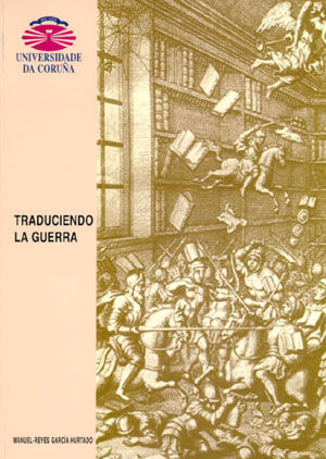 Traduciendo la guerra. Influencias extranjeras y recepción de las obras militares francesas en la Es