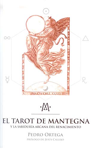 El Tarot de Mantegna y la sabiduria arcana del Renacimiento