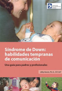 Síndrome de Down: Habilidades tempranas de comunicación. Una guía para padres y profesionales