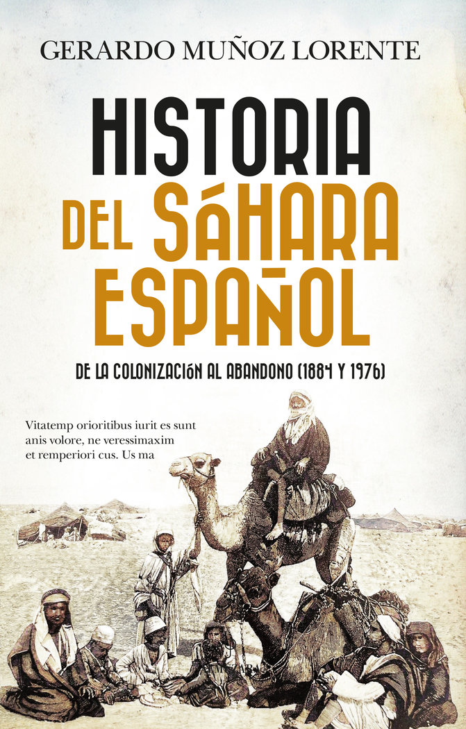 Historia del Sáhara español. De la colonización al abandono (1884-1976)