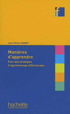 Manières d'apprendre. Pour des stratégies d'apprentissage différenciées.