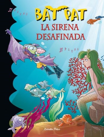 La sirena desafinada (Bat Pat +7)