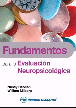 Fundamentos para la Evaluación Neuropsicológica.