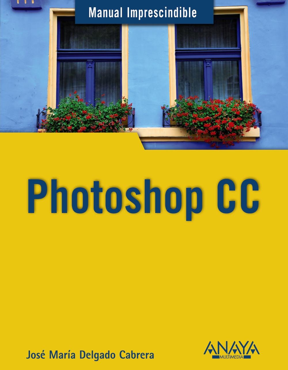 Photoshop CC. Manual imprescindibles