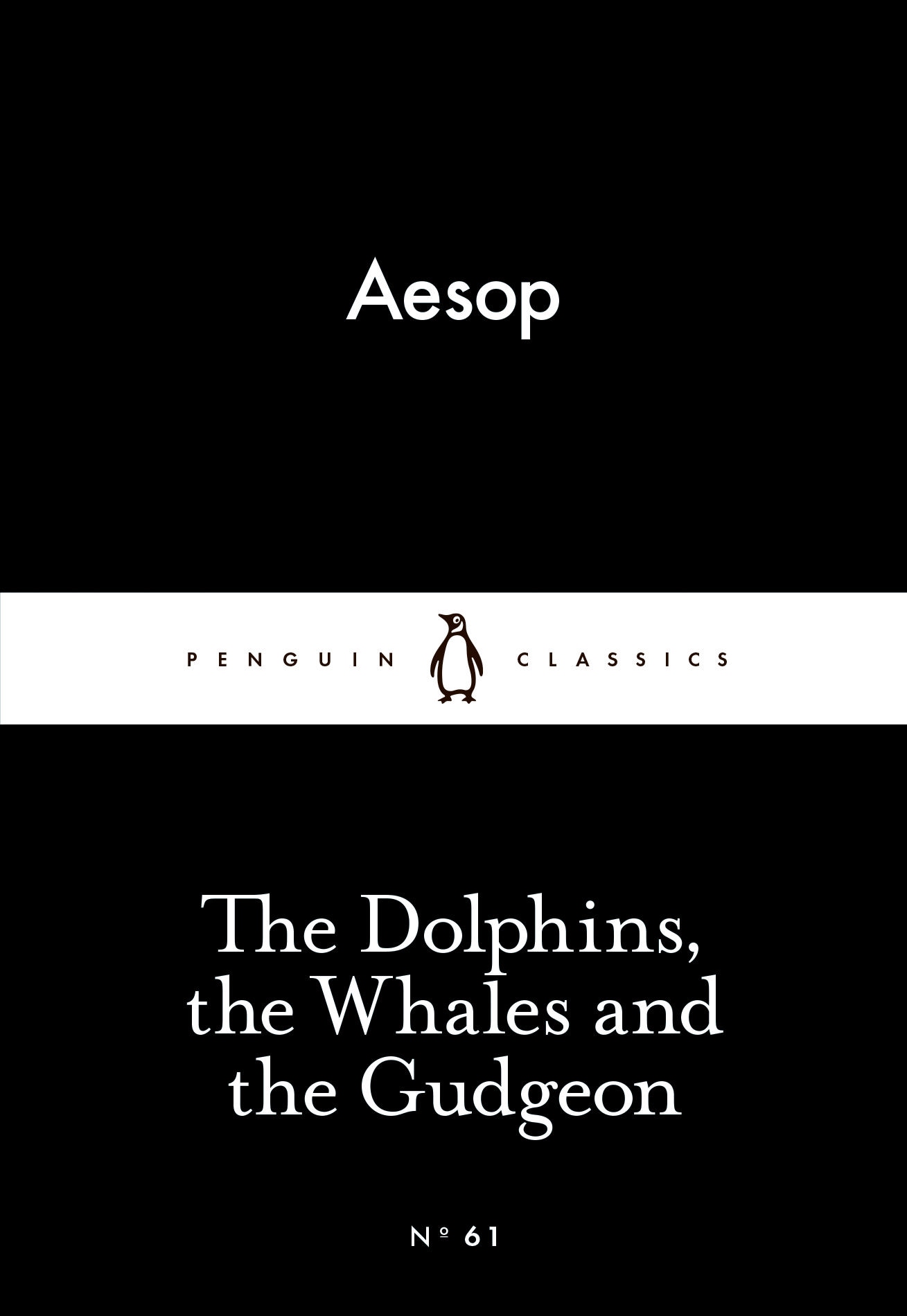 The Dolphins, the Whales and the Gudgeon (Little Black Classics #61)