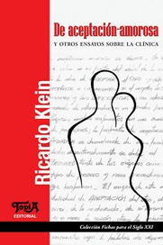 De aceptación-amorosa y otros ensayos sobre la clínica