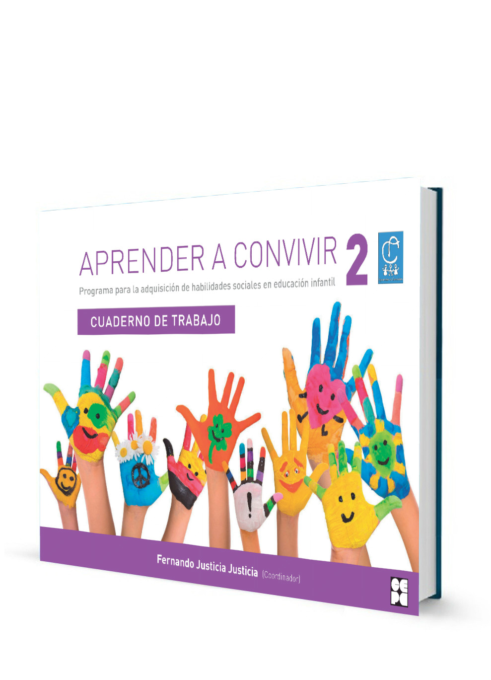 Aprender a convivir 2.Programa para las habilidades sociales en educación infantil. Cuaderno de trabajo . (Cuaderno del alumno de 3 a 6 años)