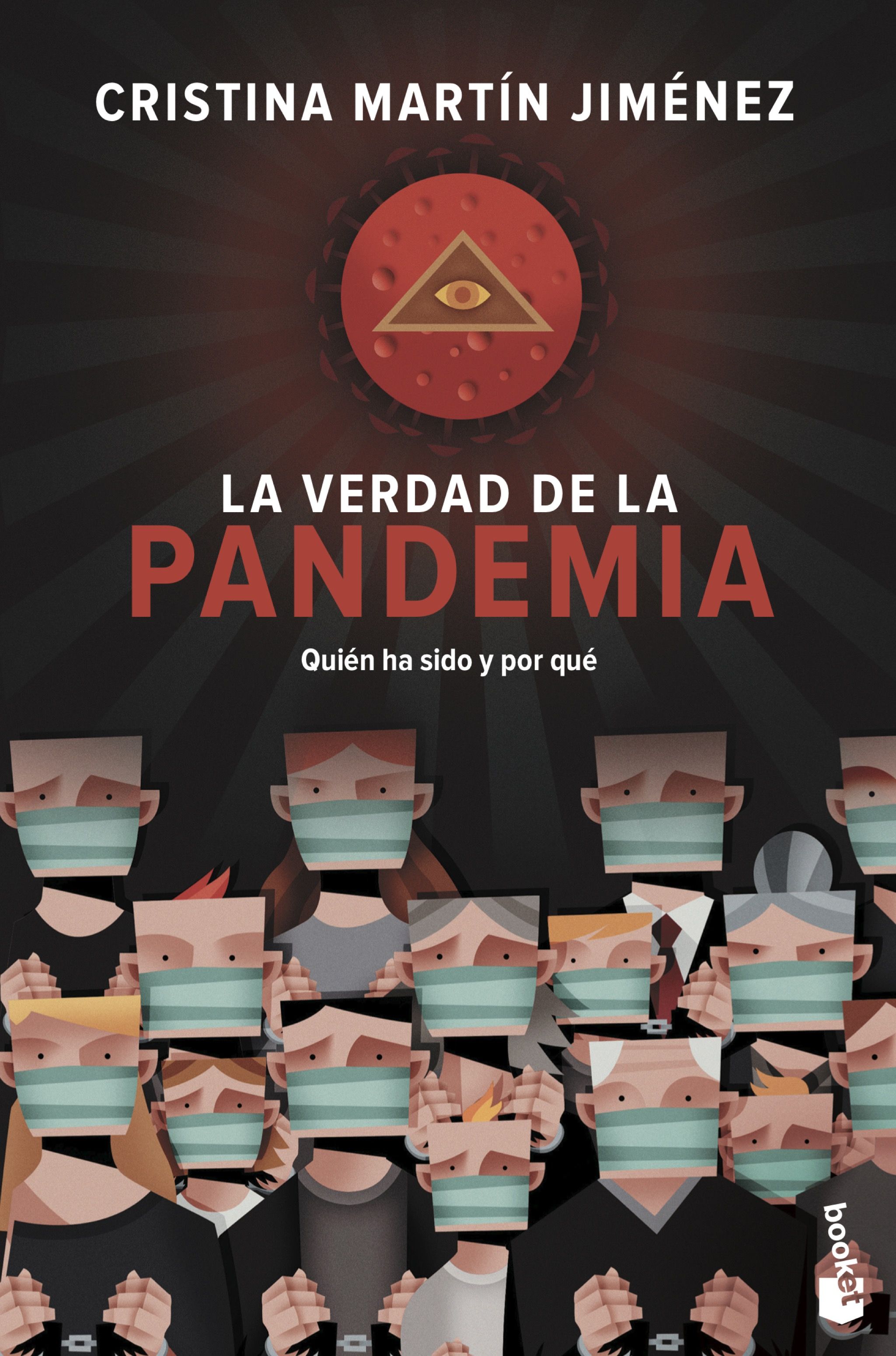 La verdad de la pandemia. Quién ha sido y por qué