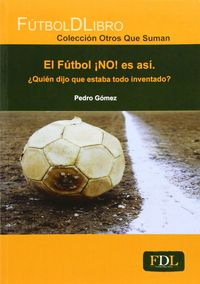 El fútbol ¡NO! es as¡