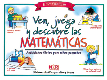 Ven, juega y descubre las matemáticas. Actividades fáciles para niños pequeños