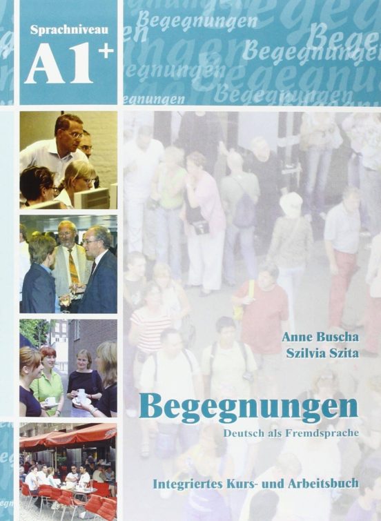 Begegnungen A1+ Integriertes Kurs- und Arbeitsbuch (+CDs) 2. Auflage