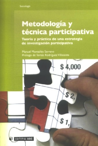 Metodología y técnica participativa. Teoría y práctica de una estrategia de investigación participativa