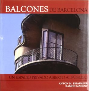 Balcones de Barcelona. Un espacio privado abierto al público