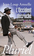 L'occident décroché:Enquête sur les postcolonialismes