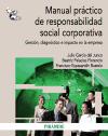 Manual práctico de responabilidad social corporativa. Gestión, diagnóstico e impacto en la empresa