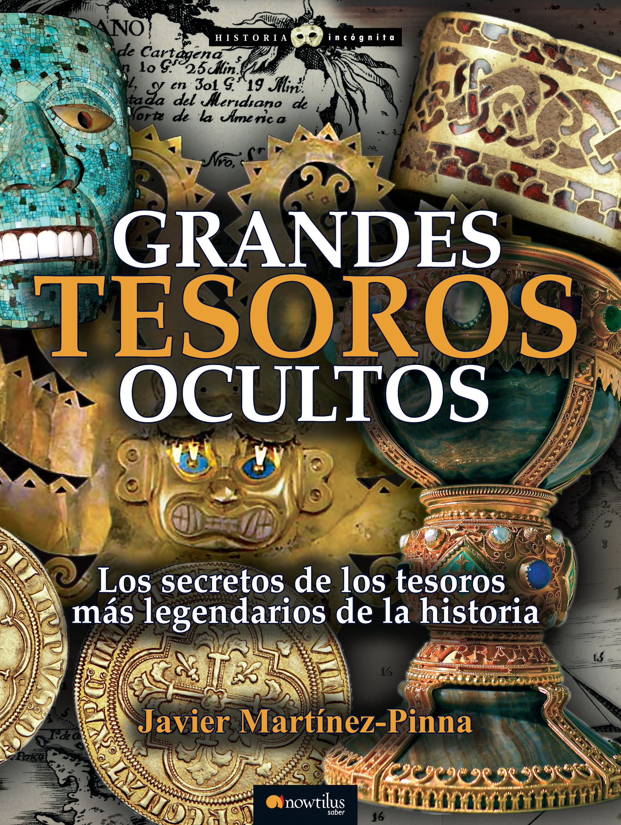 Grandes tesoros ocultos. Los secretos de los tesoros más legendarios de la historia