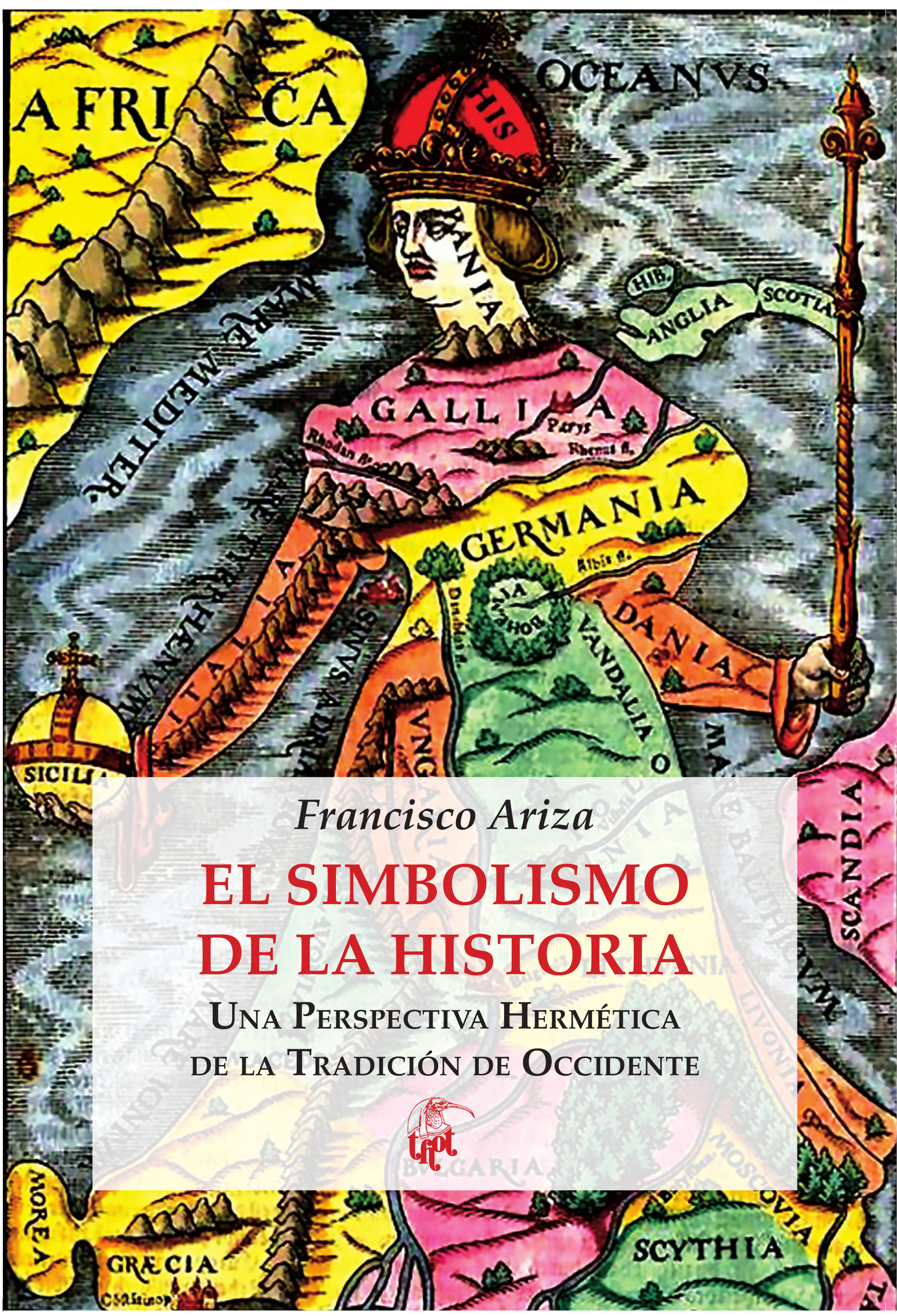 El simbolismo de la historia. Una perspectiva hermética de la tradición de Occidente