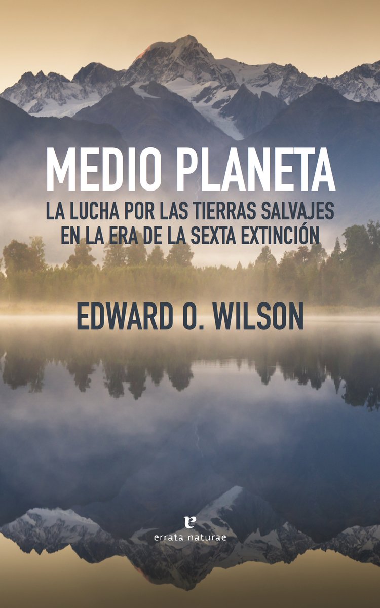 Medio planeta. La lucha por las tierras salvajes en la era de la sexta extinción