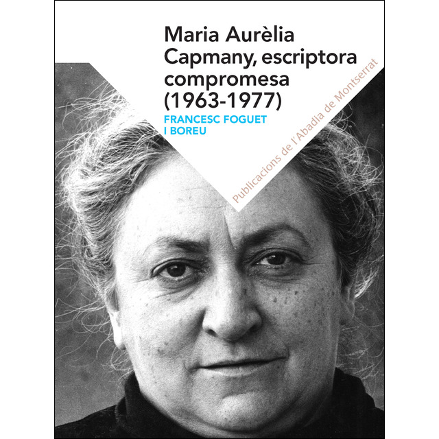 Maria Aurèlia Capmany, escritora compromesa (1963-1977)