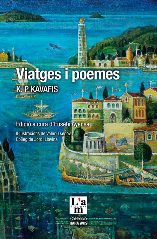 Viatges i poemes. K.P. Kavafis