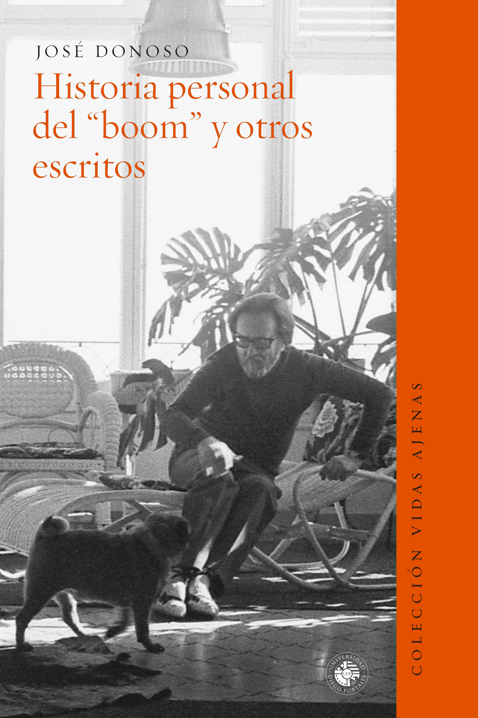 Historia personal del boom y otros escritos (Nueva edición ampliada con textos inéditos)