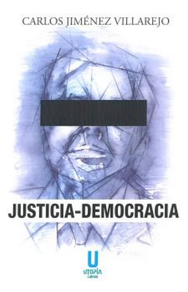 Justicia-Democracia (Obras completas, tomo I)