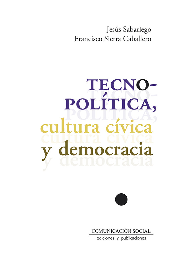 TECNOPOLITICA CULTURA CIVICA Y DEMOCRACIA