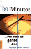 30 minutos ... Para tratar con gente dificil.