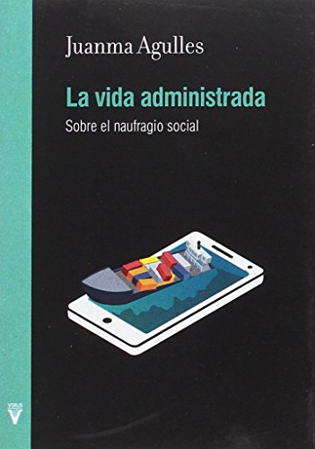 La vida administrada: sobre el naufragio social