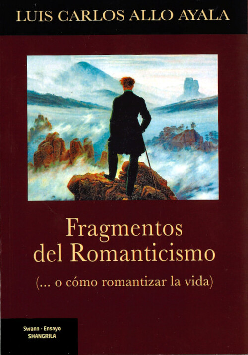 Fragmentos del Romanticismo (...o cómo romantizar la vida)