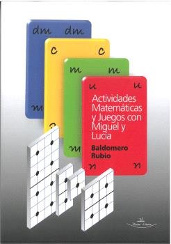 ACTIVIDADES MATEMATICAS Y JUEGOS CON MIGUEL Y LUCIA