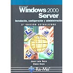 Windows 2000 Server: instalación, configuración y administración  (2 edición)