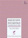 Bases de datos documentales: características, funciones y métodos