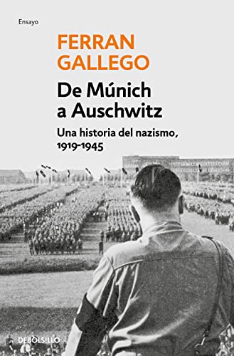 De Múnich a Auschwitz. Una historia del nazismo, 1919-1945