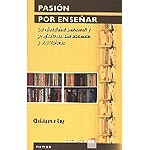 Pasión por  enseñar. La identidad personal y profesional del docente y sus valores