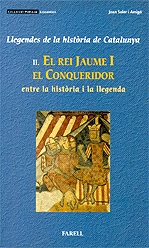 El rei Jaume I el Conqueridor entre la història i la llegenda