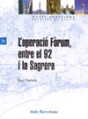 L'operació Fòrum, entre el 92 i la Sagrera