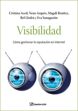 Visibilidad. Cómo gestionar la reputación en internet