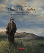 La vida y poesía de Miguel Hernández contada a los niños (+8)