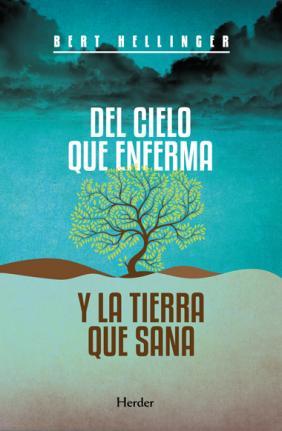 Del cielo que enferma y la tierra que sana : Caminos de experiencia religiosa