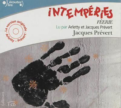 Intempéries - Féerie (Audiolivre) Lu par Arletty et Jacques Prévert