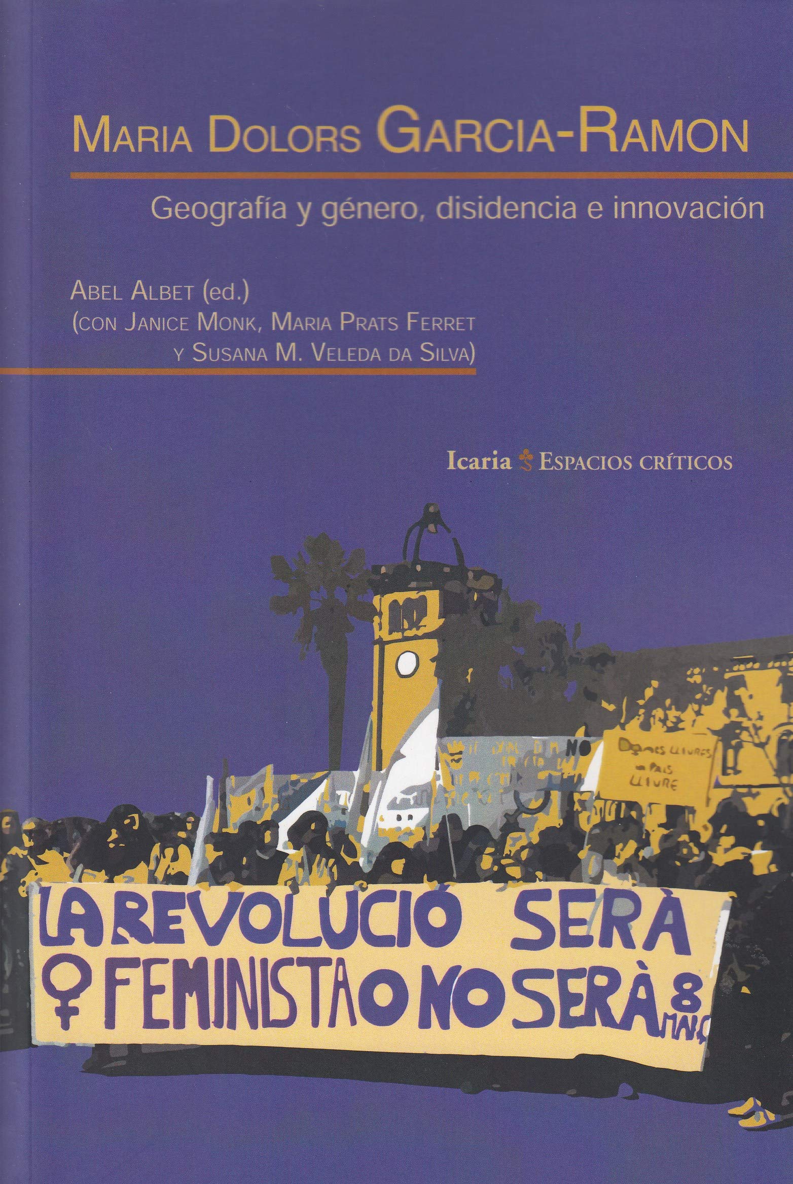 Maria Dolors Garcia Ramon. Geografía y género, disidencia e innovación