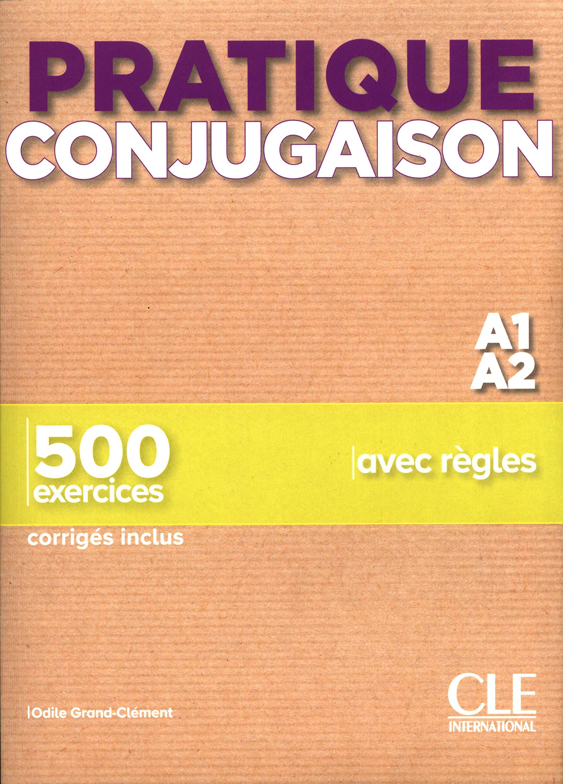 Pratique Conjugaison: Niveau A1-A2 (Livre + corriges)