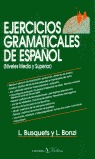 Ejercicios gramaticales de español. Niveles medio y superior