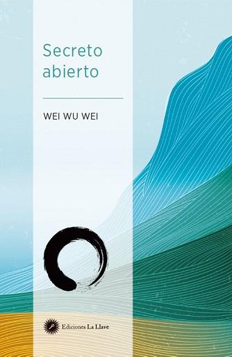 Secreto abierto. Sobre la felicidad del espíritu