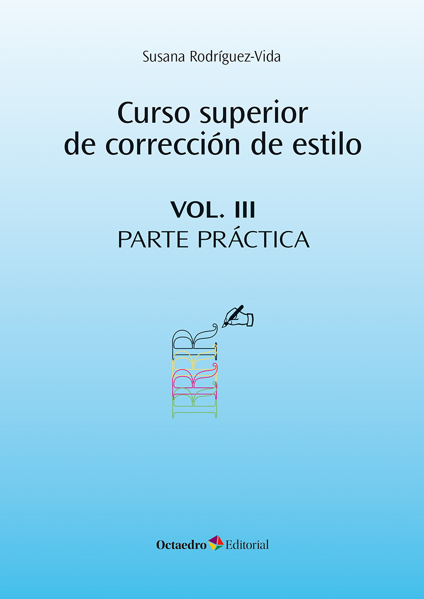 CURSO SUPERIOR DE CORRECCION DE ESTILO VOL. III. PARTE PRAC